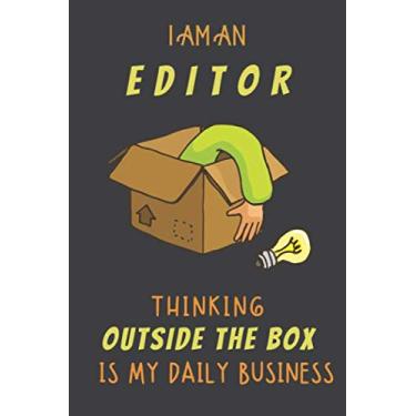 Imagem de I AM AN EDITOR THINKING OUTSIDE THE BOX IS MY DAILY BUSINESS: Dotted Journal Cute Hard Clear Cover For Men and Women