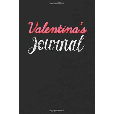 Imagem de Valentina's Personalized Journal: Specialized Daily Journal for girls or women named Valentina