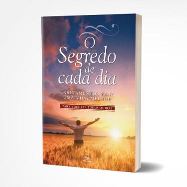 Imagem de O segredo de cada dia - ensinamentos para uma vida melhor - EDITORA BA