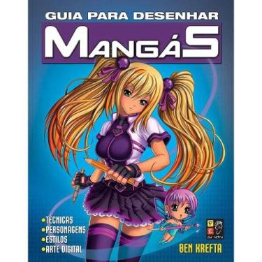 Imagem de Livro: Guia Completo Para Desenhar Mangás - Ben Krefta - EDITORA