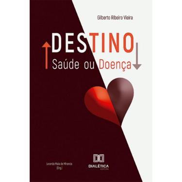 Imagem de Destino: Saúde ou Doença?