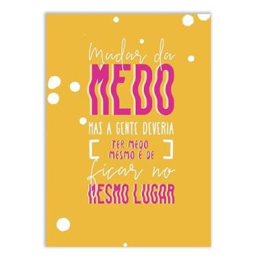 Imagem de Placa Decorativa Frases Mudar Da Medo Decoração Poster Quarto Sala