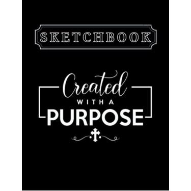 Imagem de Sketchbook: Christian Create With A Purpose 8.5in x 11in Christmas Sketchbook Large Size High Quality Matte Soft Cover