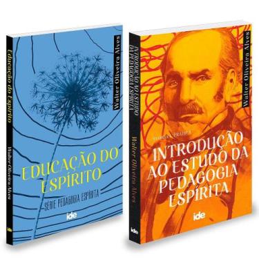 Imagem de Kit Pedagogia e Educação do Espírito - Walter Oliveira Alves - IDE