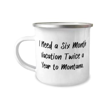 Imagem de I Need a Six Month Vacation Twice a Year to Montana. Caneca Montana 355 ml, presentes sarcasmo Montana, para