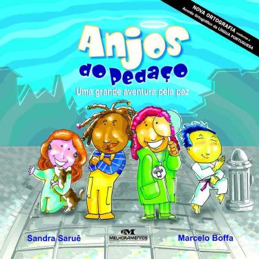 Imagem de Livro - Anjos do Pedaço: uma Grande Aventura Pela Paz - Sandra Saruê e Marcelo Boffa