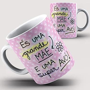 Imagem de Caneca És uma grande Mãe e uma Super Avó 69i