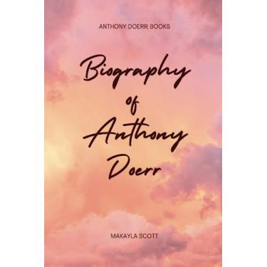 Imagem de Anthony Doerr Books: Biography of Anthony Doerr