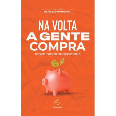 Imagem de Na volta a gente compra: Educação financeira para todas as idades