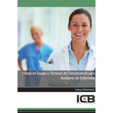 Imagem de Trabajo en Equipo y Técnicas de Comunicación para Auxiliares de Enfermería - Espanhol