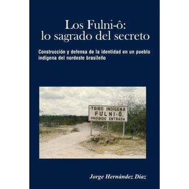 Imagem de Los Fulniô: lo sagrado del secreto - Espanhol