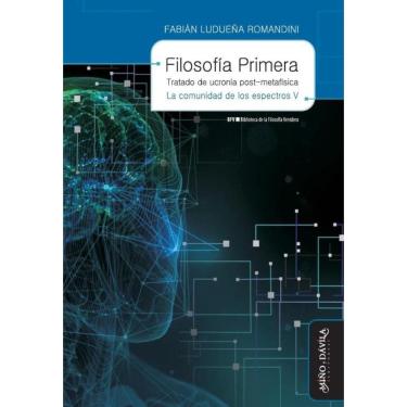 Imagem de Filosofía primera. Tratado de ucronía post-metafísica - Espanhol