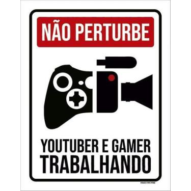 Imagem de Kit 3 Placa Acm Perturbe Youtuber Gamer Trabalhando Xb 18X23 - Sinaliz