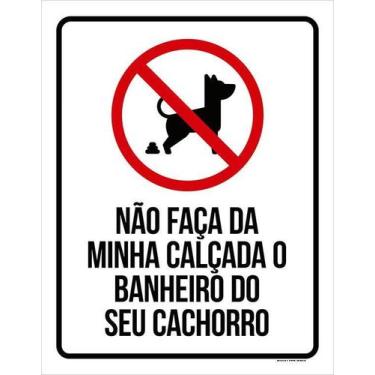 Imagem de Kit 3 Placa Acm Não Faça Calçada Banheiro Seu Cachorro 18X23 - Sinaliz