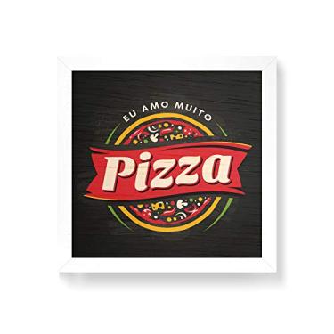 Imagem de Arte Maníacos Quadro decorativo com moldura caixa branca em Madeira - Eu Amo Muito Pizza - 30x30cm