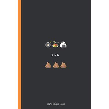 Imagem de Blank Recipe Book: Personalized Blanked Notebook to Write your Own Recipes, Recipe Keepsake Book, Food Cookbook Design with Emoji Cover Design
