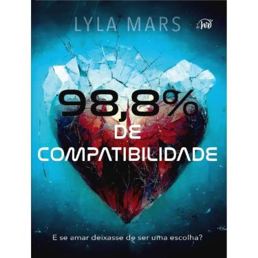 Imagem de 98,8% De Compatibilidade - Um Romance Distopico Com Enemies To Lovers