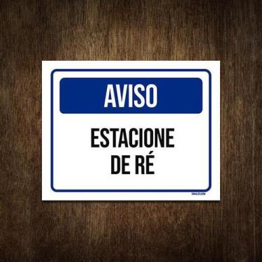 Imagem de Placa De Sinalização - Aviso Estacione De Ré 18X23 - Sinalizo