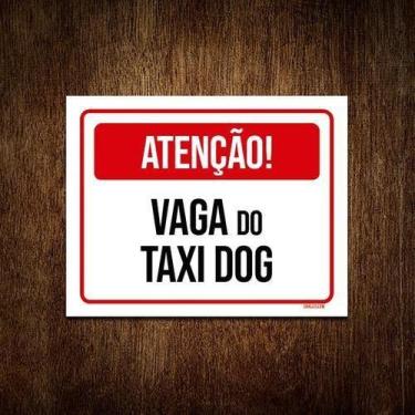 Imagem de Kit 5 Placa Sinalização - Atenção Vaga Do Taxi Dog - Sinalizo