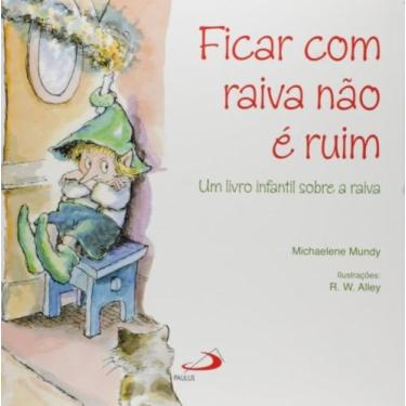 Imagem de Ficar com raiva nao e ruim: um livro infantil sobr - PAULUS, 3