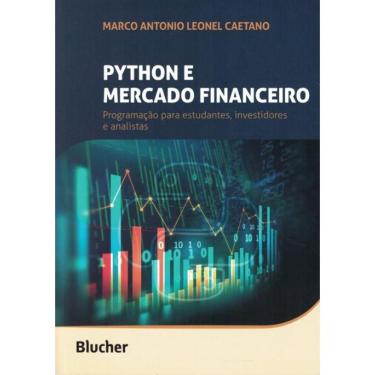 Imagem de Python E Mercado Financeiro - Programacao Para Estudantes, Investidores E Analistas