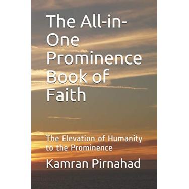 Imagem de The All-in-One Prominence Book of Faith: The Elevation of Humanity to the Prominence
