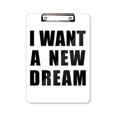 Imagem de Placa de suporte para prancheta I Want A New Dream A4