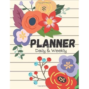 Imagem de Planner Daily & Weekly: Journal Organizer for Women, Undated - 134 pages, 8,5 x 11 inches, 21.59 x 27.94 cm - Simple and Practical Content - Planner Monday Start, plus the 2020 Calendar