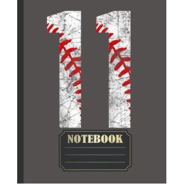 Imagem de 11th Birthday Baseball Big Number Eleven 11 Year Old Boy Notebook: Baseball Wide Ruled Book | 7.5 x 9.25 120 Pages SOFT Cover | Back to School Supplies for Boys and Girls, Students and Teachers