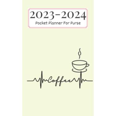 Imagem de 2023-2024 Pocket Planner For Purse: Coffee Minimalist Tow Years Pocket Sized Monthly and Weekly Planner | 24 Month Schedule Organizer January 2023 Up To December 2024