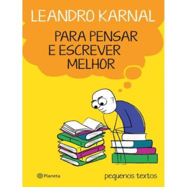 Imagem de Para Pensar E Escrever Melhor - Pequenos Textos