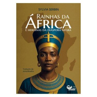 Imagem de Rainhas Da África E Heroínas Da Diáspora Negra