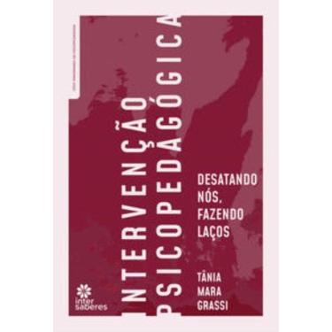 Imagem de Intervenção psicopedagógica::desatando nós, fazendo laços
