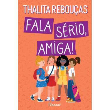 Imagem de Livro - Fala sério, amiga! - Rocco