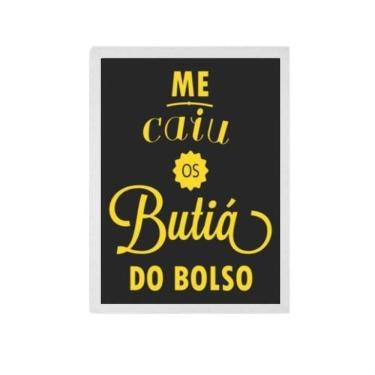 Imagem de Quadro Me Caiu Os Butiá Do Bolso Moldura Branca 24X18Cm