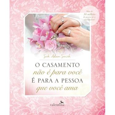 Imagem de Livro - O casamento não é para você - É para a pessoa que você ama