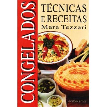 Imagem de Congelados - Técnicas e Receitas: Guia Completo de Congelamento de Ali