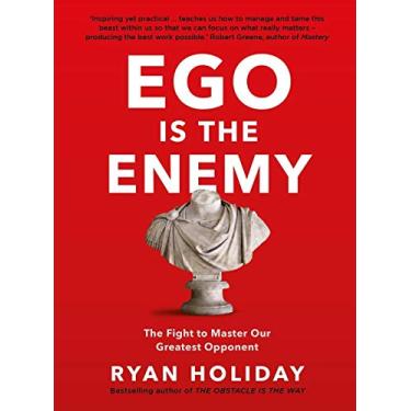 Imagem de Ego is the Enemy: The Fight to Master Our Greatest Opponent