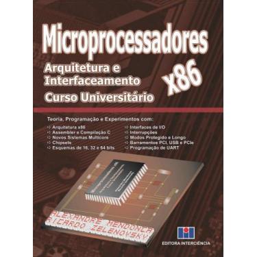 Imagem de Microprocessadores X86 - Arquitetura E Interfaceamento - Curso Univers