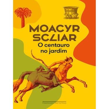 Imagem de Centauro No Jardim, O - Nova Ed.