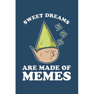 Imagem de Sweet Dreams Are Made Of Memes: Notebook & Journal - Funny Meme Journal, Blank & Lined Notebook, Classic Dank Gnome Meme Composition Book, School, College Or Office Gag Gift