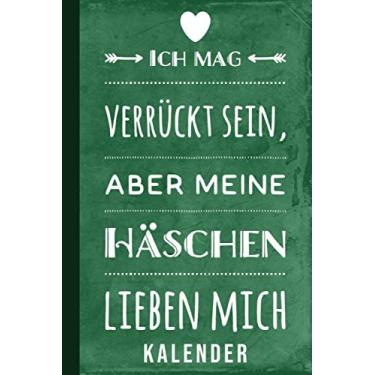 Imagem de Kalender Ich mag verrückt sein, aber meine Häschen lieben mich: Niedliche Kaninchen und süße Zwergkaninchen (Kaninchenhaltung Zubehör)