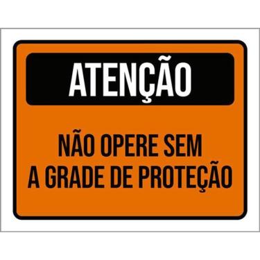 Imagem de Kit 3 Placas Atenção Não Opere Sem Grade Proteção