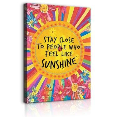Imagem de Arte de parede em tela inspiradora Stay Close to People Who Feel Like Sunshine Decoração de parede de menina adolescente desenho imagem neta filha impressão de presente para quarto de meninas