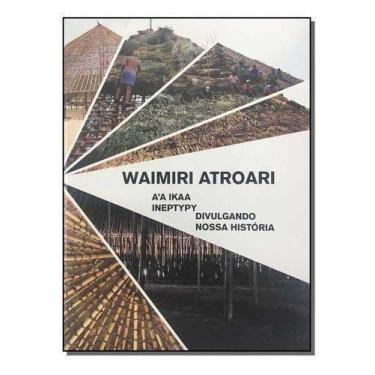 Imagem de Waimiri Atroari - A'a Ikaa Ineptypy - ISA, Sortido