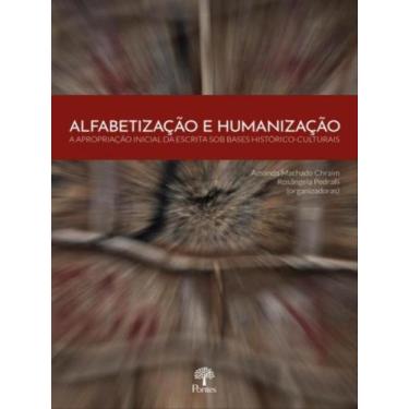 Imagem de Alfabetização e humanização - a apropriação inicial da escrita sob bas