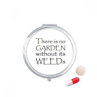 Imagem de Caixa de armazenamento de remédios com citação There is No Garden Without Its Weeds