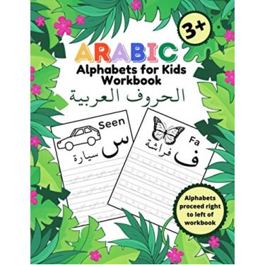 Imagem de Arabic Alphabets for Kids Workbook: My First Alif Baa Taa Letter Learning, Writing, Tracing Book for Preschoolers and Kindergarten kids Ages 3+