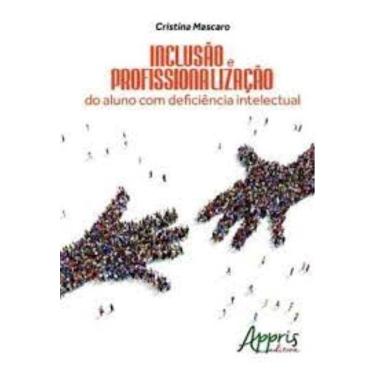 Imagem de Inclusão e profissionalização do aluno com deficiência intelectual Capa comum – 17 março 2016
