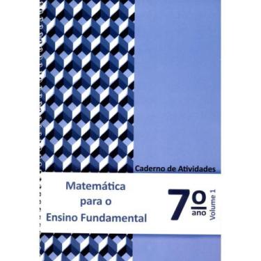 Imagem de MATEMÁTICA PARA ENSINO FUNDAMENTAL - 7º ANO - CADERNO DE ATIVIDADES - 